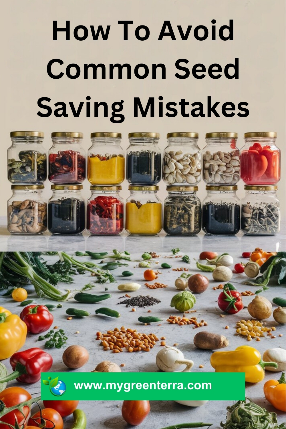Common Mistakes in Seed Saving and How to Avoid Them - MyGreenTerra