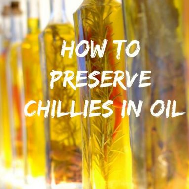 How To Preserve Chillies in Oil